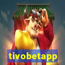 tivobetapp