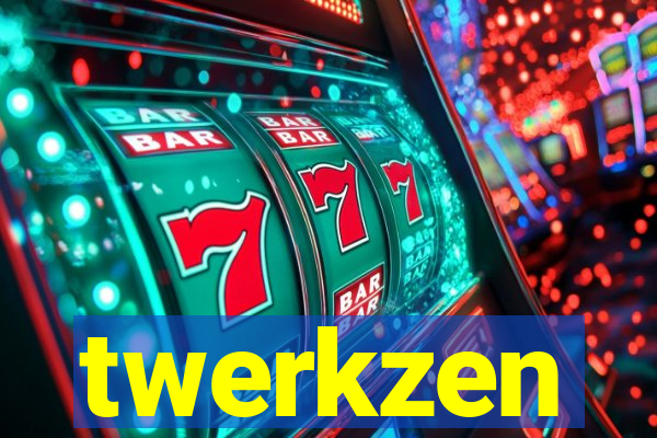 twerkzen