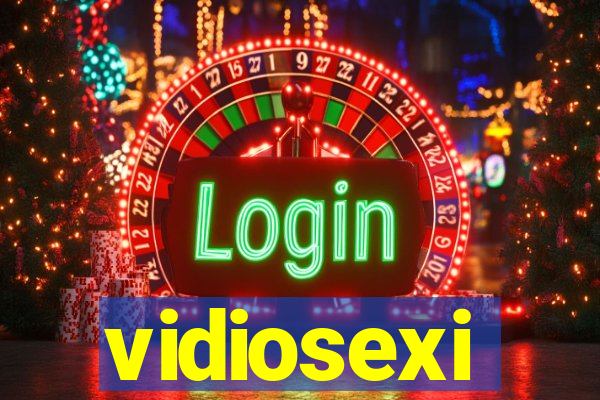 vidiosexi