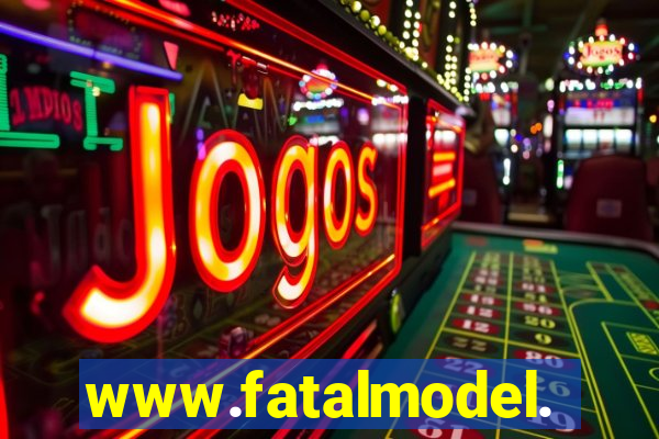 www.fatalmodel.cok