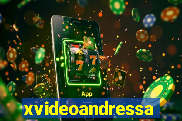 xvideoandressa