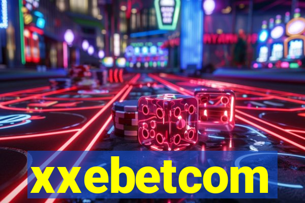 xxebetcom