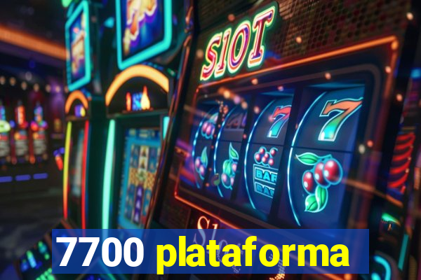 7700 plataforma