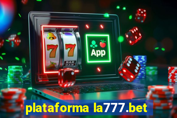 plataforma la777.bet