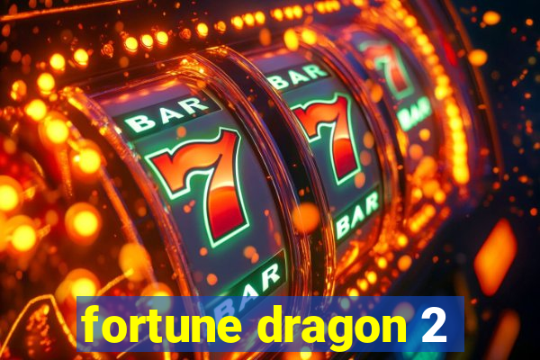 fortune dragon 2