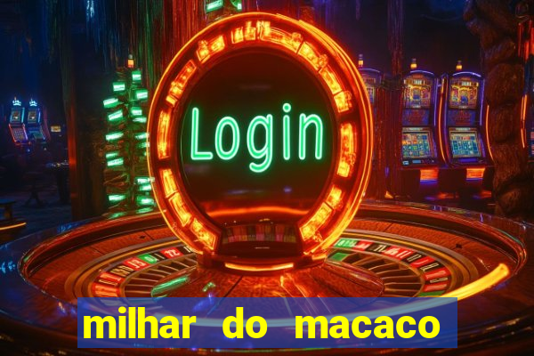 milhar do macaco que mais saem no jogo do bicho