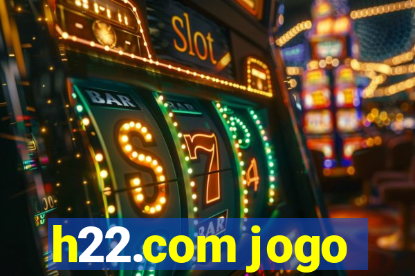 h22.com jogo