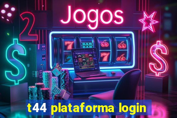 t44 plataforma login