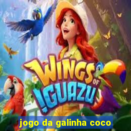 jogo da galinha coco