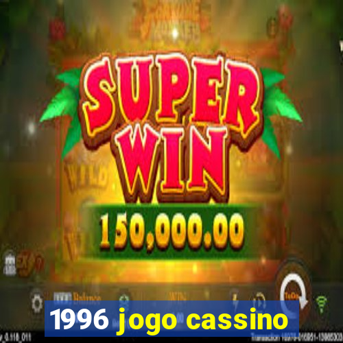 1996 jogo cassino