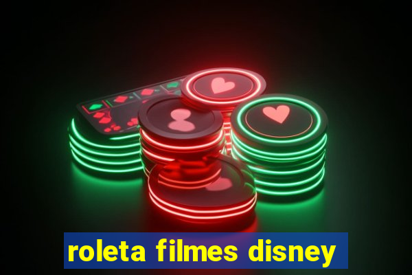 roleta filmes disney