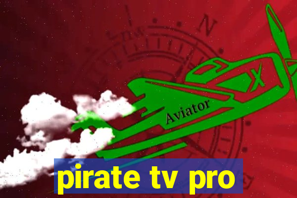 pirate tv pro