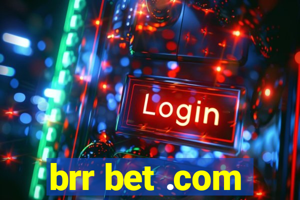 brr bet .com