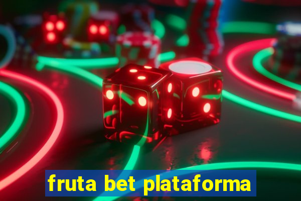 fruta bet plataforma