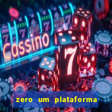 zero um plataforma de jogos