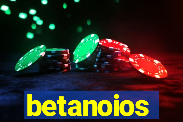 betanoios