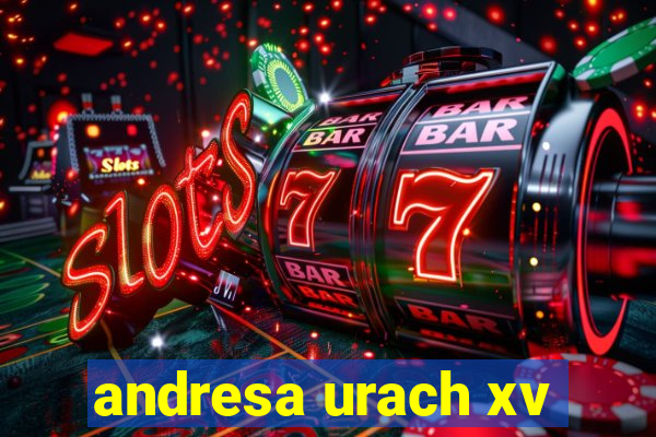 andresa urach xv