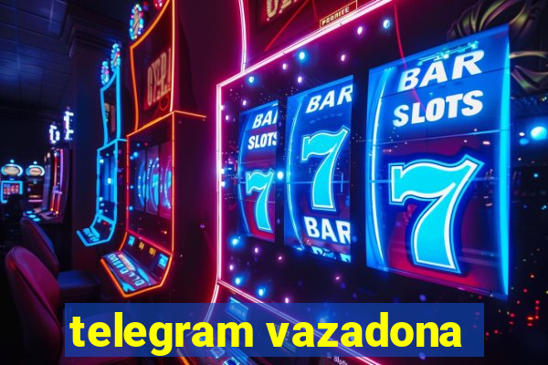 telegram vazadona