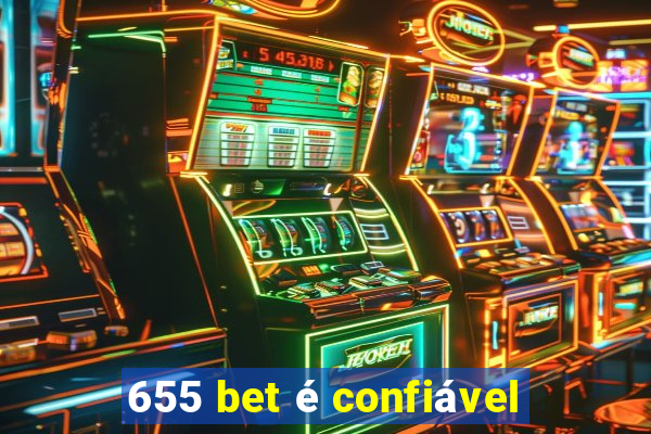 655 bet é confiável