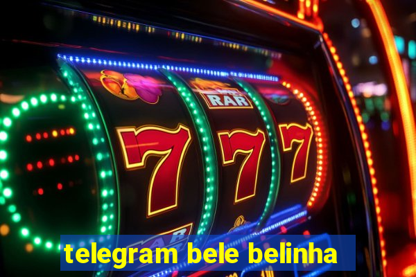 telegram bele belinha