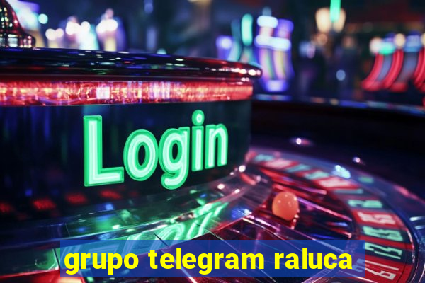 grupo telegram raluca