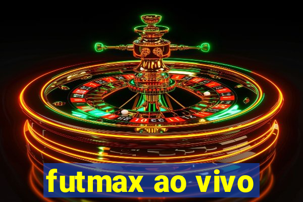 futmax ao vivo