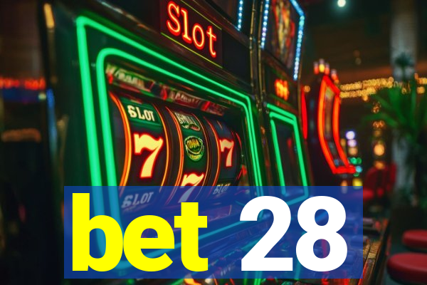 bet 28