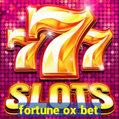 fortune ox bet