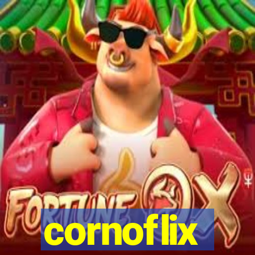 cornoflix