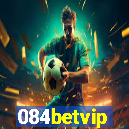 084betvip