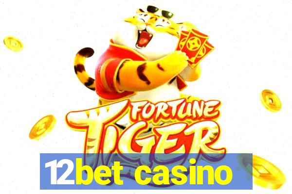 12bet casino