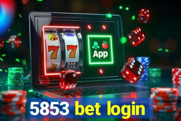 5853 bet login