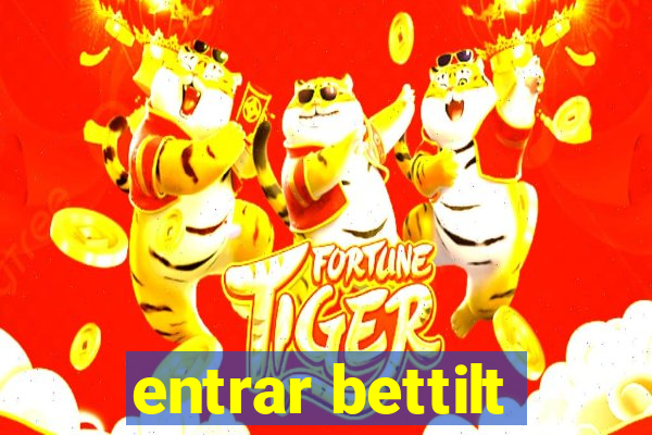 entrar bettilt