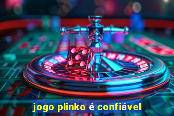 jogo plinko é confiável