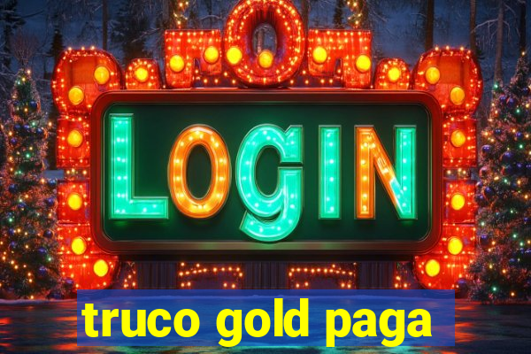 truco gold paga