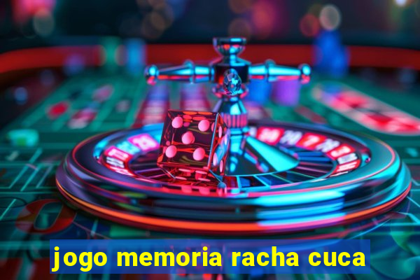 jogo memoria racha cuca