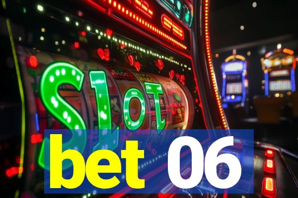 bet 06