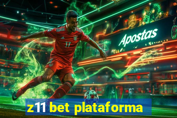 z11 bet plataforma