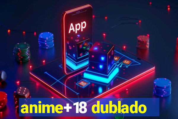 anime+18 dublado