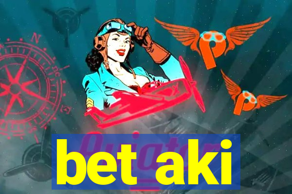 bet aki