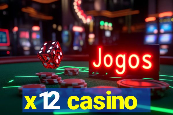 x12 casino