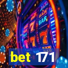 bet 171