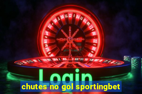 chutes no gol sportingbet