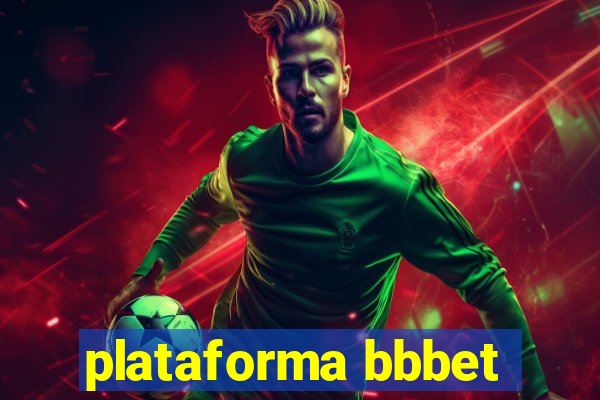 plataforma bbbet