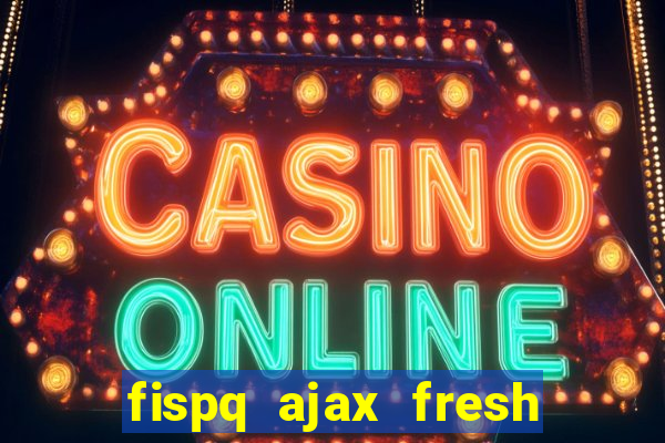 fispq ajax fresh limpeza profunda