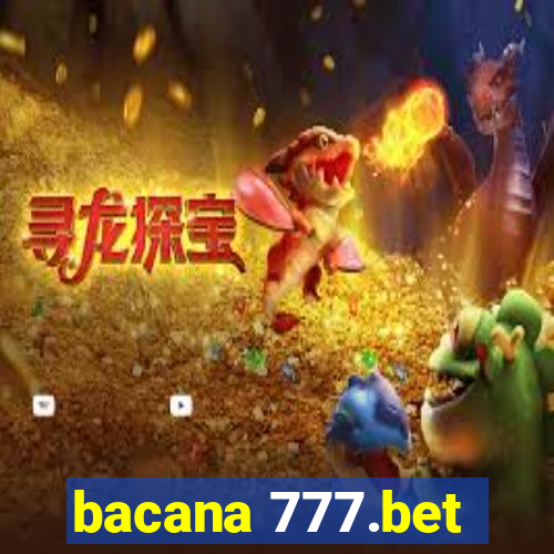 bacana 777.bet