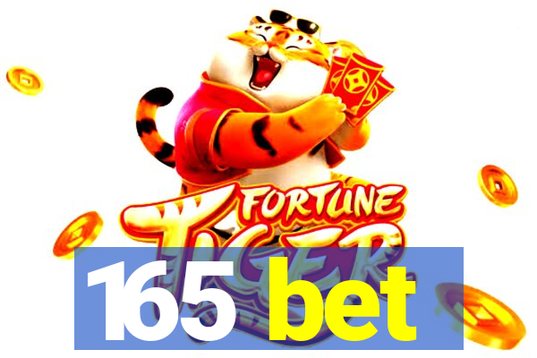 165 bet