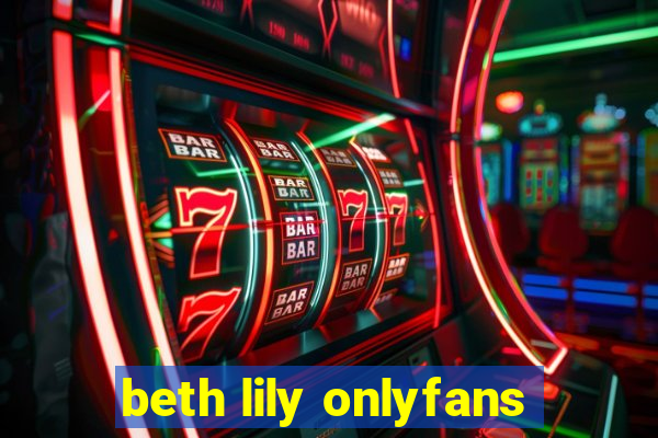 beth lily onlyfans