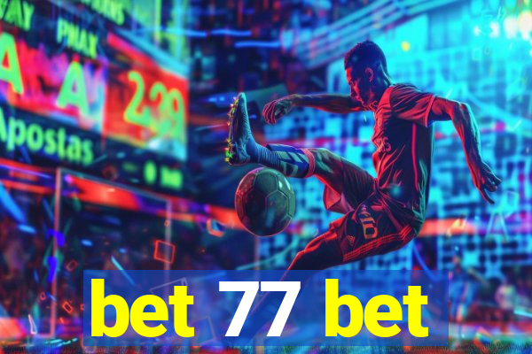 bet 77 bet