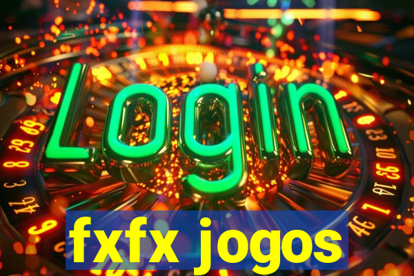 fxfx jogos